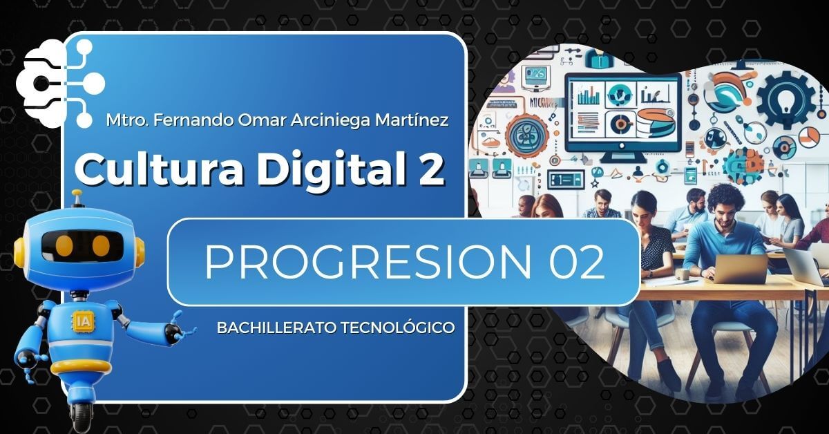 Cultura Digital II – PROGRESIONES DE APRENDIZAJE 2 – Proyecto 2