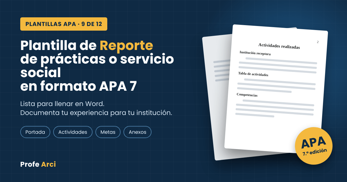 Plantilla de Reporte de Prácticas Profesionales o Servicio Social en formato APA 7
