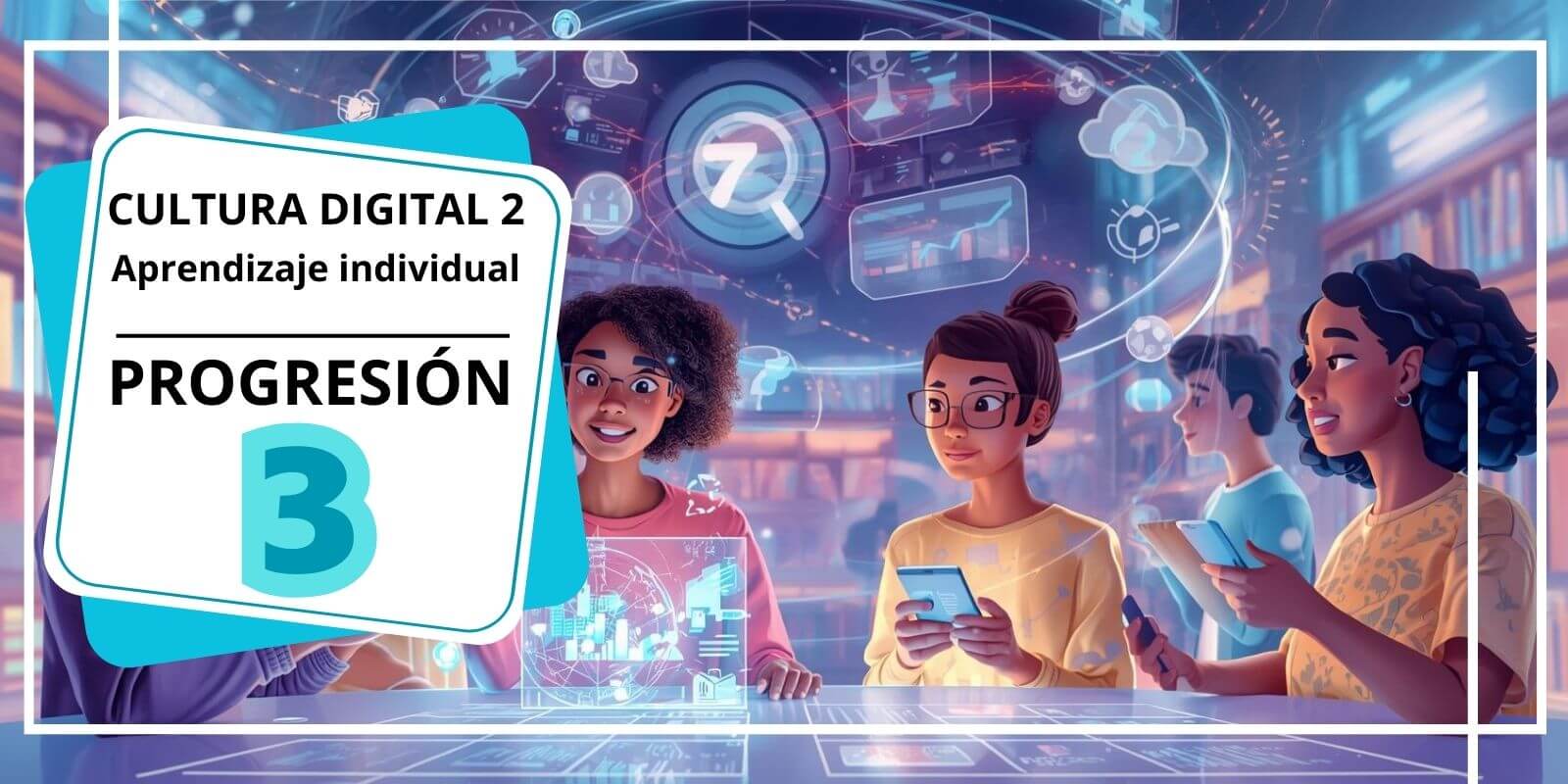 Cultura Digital II – Aprendizaje individual – Porpósito Formativo 3
