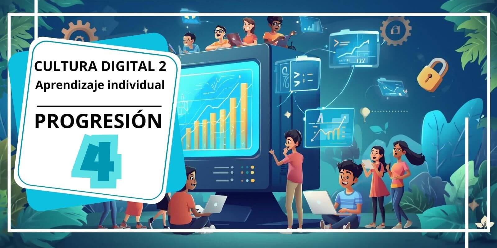 Cultura Digital II – Aprendizaje individual – Propósito Formativo 4